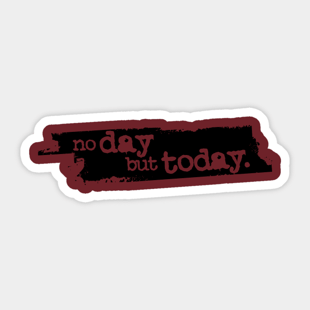 "No Day But Today" Sticker by Rabble Army